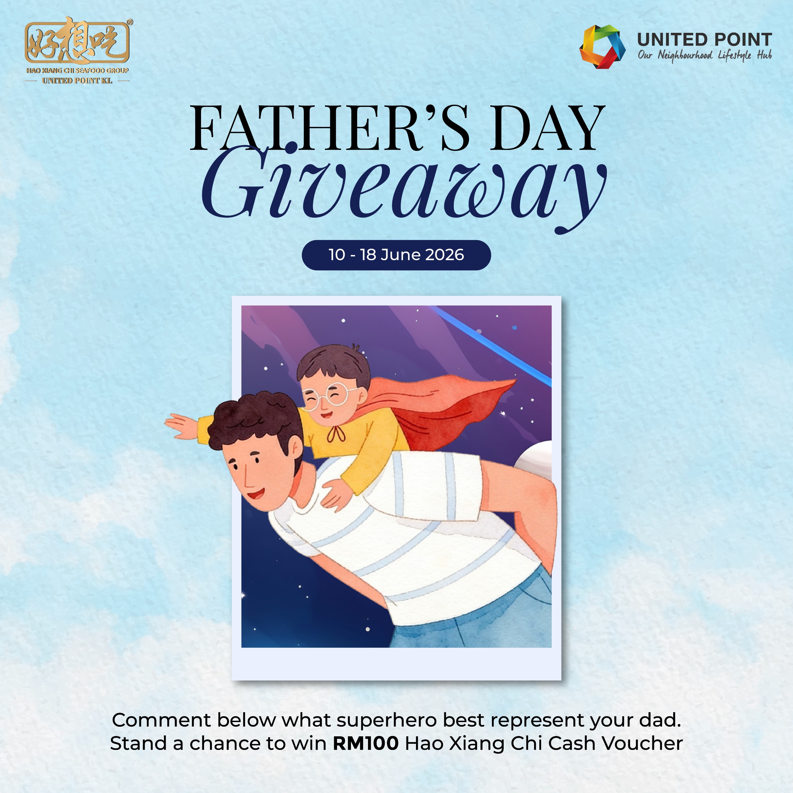 Hao Xiang Chi x United Point Father’s Day Giveaway 10 -18 June 2026
